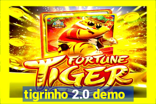 tigrinho 2.0 demo